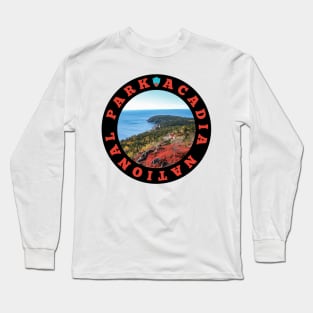 Acadia National Park circle Long Sleeve T-Shirt